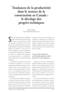 Tendances de la productivité dans le secteur de la construction au Canada : le décalage des progrès techniques Andrew Sharpe*