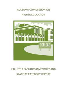 ALABAMA COMMISSION ON HIGHER EDUCATION FALL 2013 FACILITIES INVENTORY AND SPACE BY CATEGORY REPORT