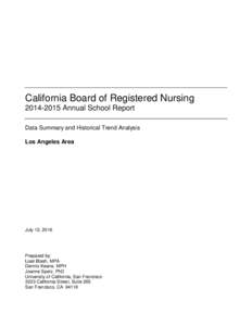 California Board of Registered Nursing: Annual School Report - Data Summary and Historical Trend Analysis: Los Angeles Area
