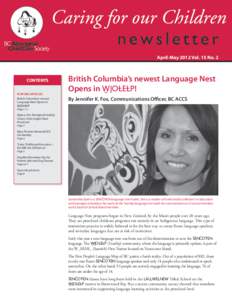 April-May 2012 Vol. 15 No. 2  CONTENTS FEATURE ARTICLES British Columbia’s newest Language Nest Opens in