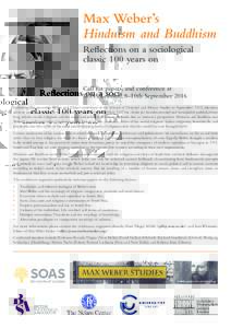 Max Weber’s Hinduism and Buddhism Reflections on a sociological classic 100 years on Call for papers, and conference at SOAS London, 8–10th September 2016