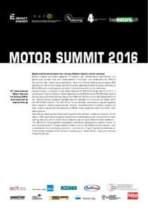 Schweizerische Agentur für Energieeffizienz Swiss Agency for Efficient Energy Use MOTOR SUMMIT 2016 6th International Motor Summit