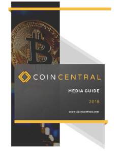 MEDIA GUIDE 2018 www.coincentral.com CoinCentral is an international authority in the cryptocurrency and blockchain space.