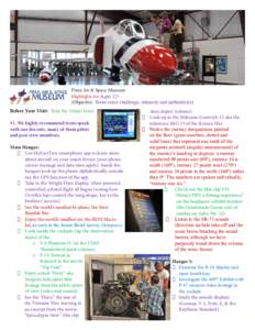 Pima Air & Space Museum Highlights for Ages 12+ (Objective: Teens crave challenge, intensity and authenticity) Before Your Visit: Take the virtual tours! #1. We highly recommend teens speak with our docents, many of them