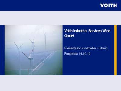 Voith Industrial Services Wind GmbH Presentation vindmøller i udland Fredericia