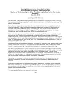 Opening Statement of the Honorable Fred Upton Subcommittee on Oversight and Investigations Hearing on “Understanding the Cyber Threat and Implications for the 21st Century Economy” March 3, 2015 (As Prepared for Deli