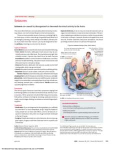 JAMA PATIENT PAGE | Neurology  Seizures Seizures are caused by disorganized or abnormal electrical activity in the brain. The nerve cells in the brain communicate by electrical activity, but during a seizure, too much ac