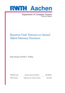 Aachen Department of Computer Science Technical Report Byzantine Fault Tolerance on General Hybrid Adversary Structures