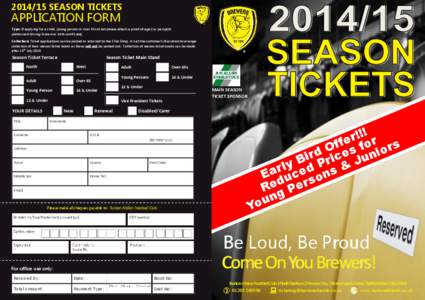 [removed]SEASON TICKETS  APPLICATION FORM Type: If applying for a child, young person or over 65s ticket please attach a proof of age (i.e. passport, photo card driving licence or birth certificate).