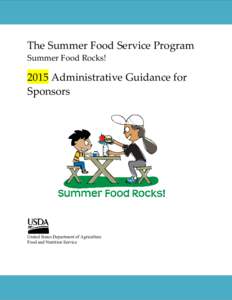 The Summer Food Service Program         Summer Food Rocks!            2015 Administrative Guidance for  Sponsors 
