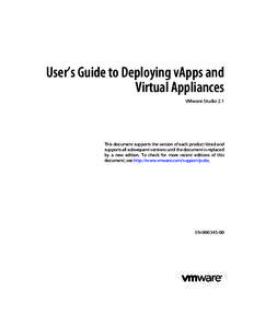 User’s Guide to Deploying vApps and Virtual Appliances VMware Studio 2.1 This document supports the version of each product listed and supports all subsequent versions until the document is replaced