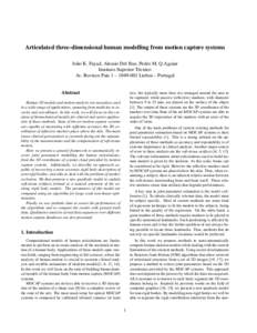 Articulated three-dimensional human modelling from motion capture systems Jo˜ao K. Fayad, Alessio Del Bue, Pedro M. Q.Aguiar Instituto Superior T´ecnico Av. Rovisco Pais 1 – Lisboa – Portugal  Abstract