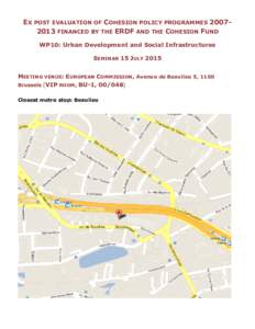 EX POST EVALUATION OF COHESION POLICY PROGRAMMESFINANCED BY THE ERDF AND THE COHESION FUND WP10: Urban Development and Social Infrastructures SEMINAR 15 JULY 2015 MEETING VENUE: EUROPEAN COMMISSION, Avenue de B