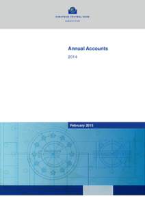 Annual Accounts 2014 February 2015  © European Central Bank, 2015