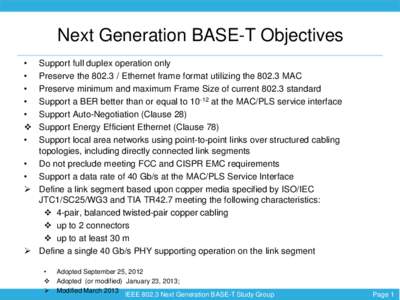 Next Generation BASE-T Objectives • • • • •