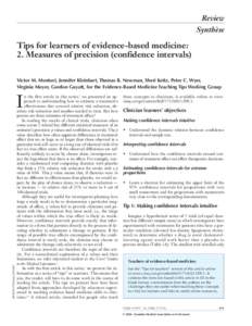 Review Synthèse Tips for learners of evidence-based medicine: 2. Measures of precision (confidence intervals) Victor M. Montori, Jennifer Kleinbart, Thomas B. Newman, Sheri Keitz, Peter C. Wyer,