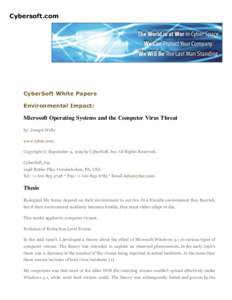 Cybersoft.com  CyberSoft White Papers Environmental Impact:  Microsoft Operating Systems and the Computer Virus Threat