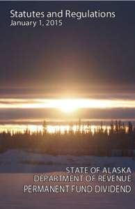 Statutes and Regulations January 1, 2015 STATE OF ALASKA DEPARTMENT OF REVENUE