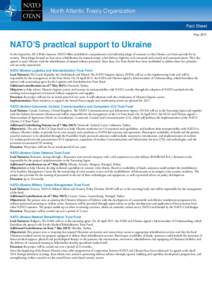 North Atlantic Treaty Organization Fact Sheet May 2015 NATO’S practical support to Ukraine At the September 2014 Wales Summit, NATO Allies established a comprehensive and tailored package of measures so that Ukraine ca
