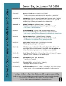 Center for South Asian and Middle Eastern Studies  Brown Bag Lectures – Fall 2010     September 7  