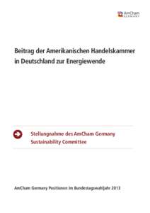 Beitrag der Amerikanischen Handelskammer in Deutschland zur Energiewende   Stellungnahme des AmCham Germany