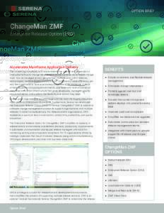 OPTION BRIEF  ChangeMan ZMF Enterprise Release Option (ERO)  Accelerates Mainframe Application Delivery