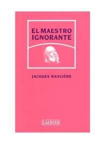 Jacques Rancière,  El maestro ignorante Jacques Rancière