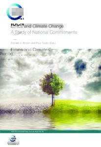Ethics and Climate Change A Study of National Commitments Donald A. Brown and Prue Taylor (Eds.) IUCN Environmental Policy and Law Paper No. 86