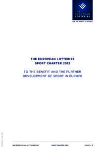 THE EUROPEAN LOTTERIES SPORT CHARTER 2012 Version No 1 / Mayto the benefit and the further