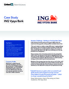 Talent Solutions  Case Study ING Vysya Bank  Business Challenge – Battling to Find the Best Talent