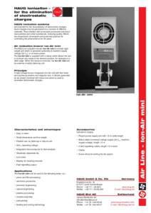 HAUG Ionization – for the elimination of electrostatic charges HAUG ionization systems are intended for the neutralization of electrostatic charges.