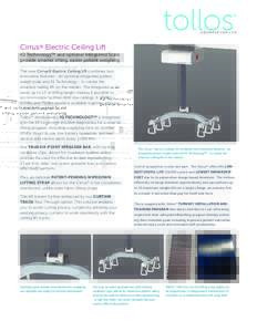Cirrus® Electric Ceiling Lift iQ Technology™ and optional Integrated Scale provide smarter lifting, easier patient weighing The new Cirrus® Electric Ceiling lift combines two innovative features - an optional integra