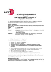 The Australian Society for Medical Research NSW Scientific Meeting Instructions for Preparation of Abstracts The selection of contributions for scientific sessions will depend on the quality of the abstract submitted. Au
