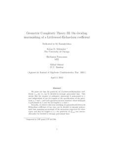 Geometric Complexity Theory III: On deciding nonvanishing of a Littlewood-Richardson coefficient Dedicated to Sri Ramakrishna Ketan D. Mulmuley ∗ The University of Chicago Hariharan Narayanan