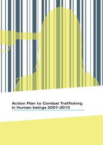 Action Plan to Combat Trafficking in Human beings 2007–2010 Date published: March 8, 2007 Edition, impression:
