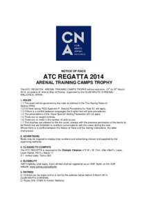NOTICE OF RACE  ATC REGATTA 2014 ARENAL TRAINING CAMPS TROPHY th