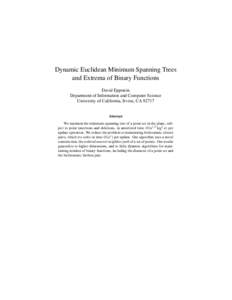 Dynamic Euclidean Minimum Spanning Trees and Extrema of Binary Functions David Eppstein Department of Information and Computer Science University of California, Irvine, CA 92717