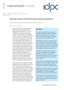 Series on Legislative Reform of Drug Policies Nr. 19 March 2012 Towards revision of the UN drug control conventions The logic and dilemmas of Like-Minded Groups By Dave Bewley-Taylor 1