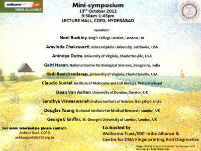 Mini-symposium 13th October[removed]:30am-1:45pm At the : LECTURE HALL,  CDFD,  HYDERABAD