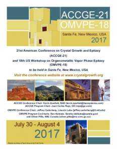 21st American Conference on Crystal Growth and Epitaxy (ACCGE-21) and 18th US Workshop on Organometallic Vapor Phase Epitaxy (OMVPE-18) to be held in Santa Fe, New Mexico, USA