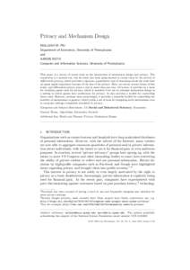 Privacy and Mechanism Design MALLESH M. PAI Department of Economics, University of Pennsylvania and AARON ROTH Computer and Information Sciences, University of Pennsylvania