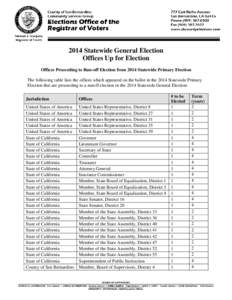 2014 Statewide General Election Offices Up for Election Offices Proceeding to Run-off Election from 2014 Statewide Primary Election The following table lists the offices which appeared on the ballot in the 2014 Statewide