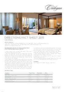 DIRECTIONS FACT SHEET 2015 CAPE CADOGAN How to contact us Hotel: Jisca Johansen, General Manager, Tel: +, Email:  Head Office / Reservations: Tel: +, Email: res@capecado