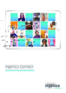 Ingenico Connect Connect to New Expectations Ingenico Connect / what is it Ingenico Connect is a suite of tools and services designed to make integration to our payment platform simple, fast and secure, using the latest