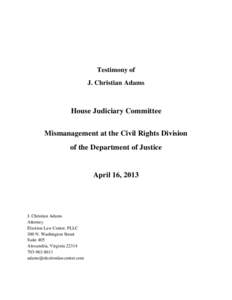 Testimony of J. Christian Adams House Judiciary Committee Mismanagement at the Civil Rights Division of the Department of Justice