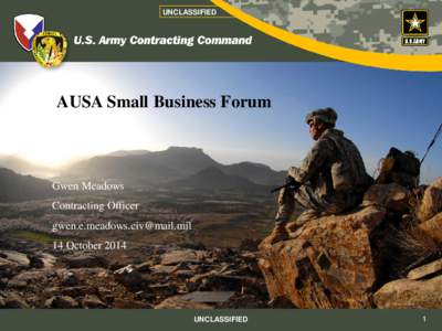 UNCLASSIFIED  AUSA Small Business Forum Gwen Meadows Contracting Officer