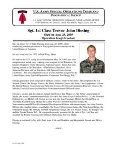 U.S. ARMY SPECIAL OPERATIONS COMMAND BIOGRAPHICAL SKETCH U.S. ARMY SPECIAL OPERATIONS COMMAND PUBLIC AFFAIRS OFFICE FORT BRAGG, NChttp://www.soc.mil  Sgt. 1st Class Trevor John Diesing