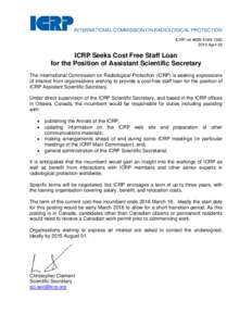 INTERNATIONAL COMMISSION ON RADIOLOGICAL PROTECTION ICRP ref2015 April 23 ICRP Seeks Cost Free Staff Loan for the Position of Assistant Scientific Secretary