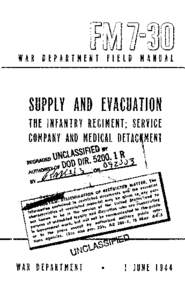WAR DEPARTMENT FIELD MANUAL  SUPPLY AND EVACUATION THE INFANTRY REGIMENT; SERVICE COMPANY AND MEDICAL DETAC MENT