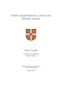 Satake compactications, Lattices and Schottky problem Giulio Codogni University of Cambridge Selwyn College